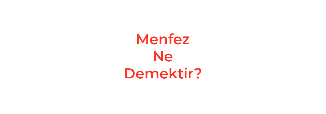 Menfez Ne Demektir?