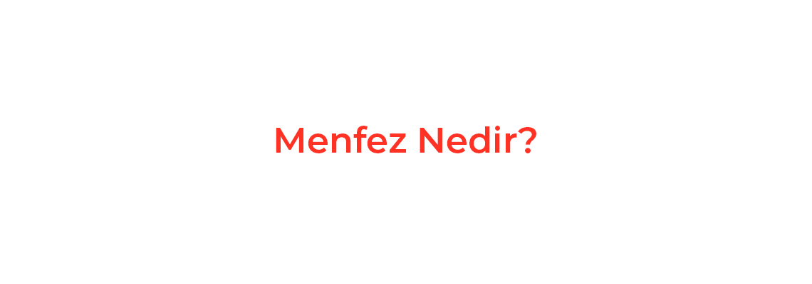 Menfez Nedir?